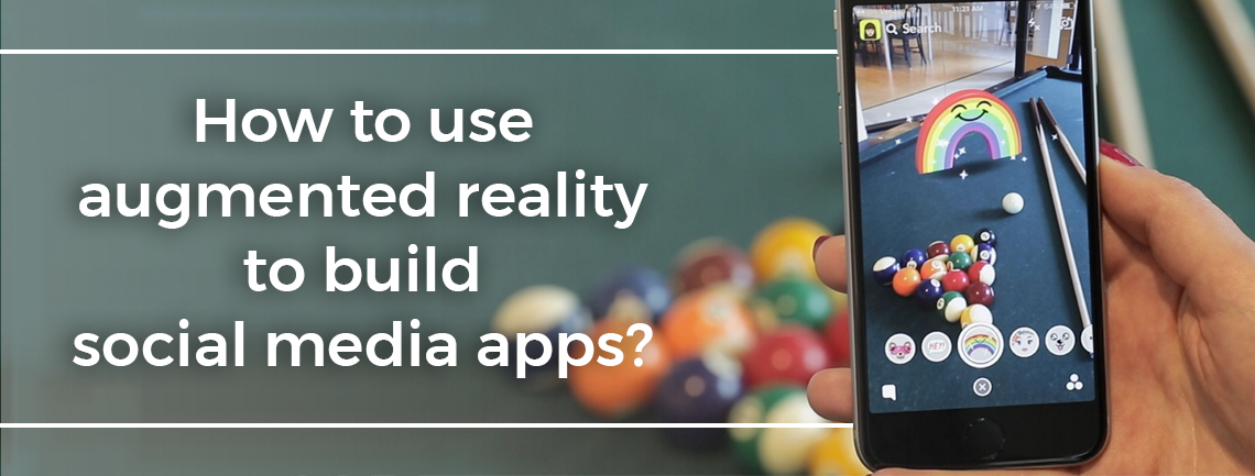 Augmented Reality in Creating Social Media Apps Experience [Video]