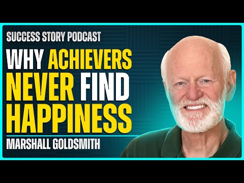 What Got You Here Won’t Get You There | Marshall Goldsmith – Executive Coach & Author [Video]