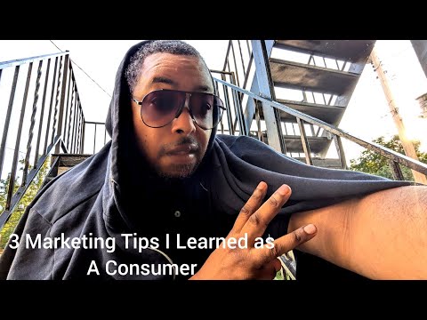 3 Marketing Tips I learned as a consumer. [Video]