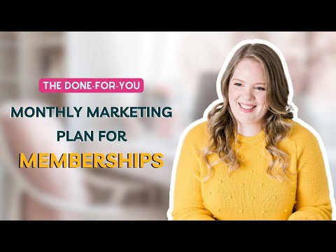 Done For You  Monthly Marketing Plan for Memberships [Video]