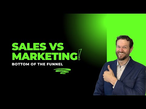 Sales vs Marketing: The Bottom of the Funnel [Video]