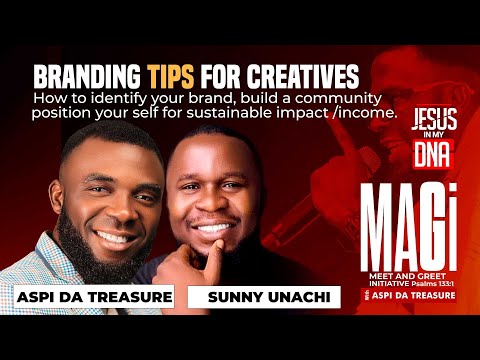 BRANDING TIPS FOR CREATIVES ( A MUST WATCH) // SUNNY UNACHI TEAMS UP WITH ASPI DA TREASURE [Video]