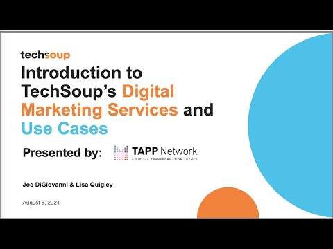 Introduction to TechSoup’s Digital Marketing Services and Use Cases [Video]