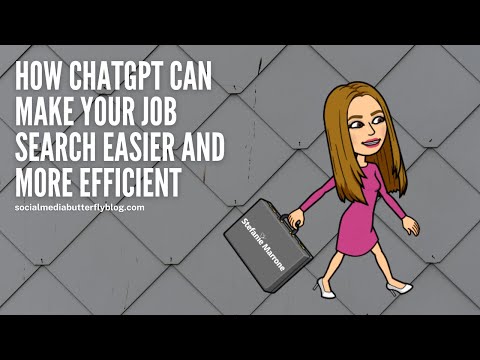 How ChatGPT Can Make Your Job Search Easier and More Efficient [Video]