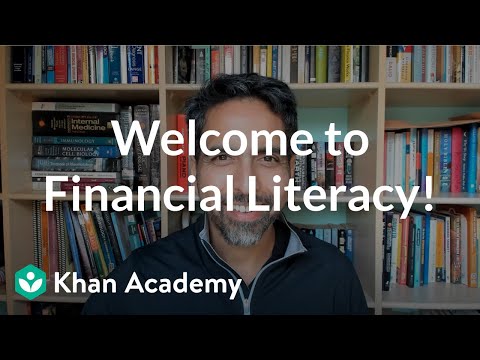 Welcome to Financial Literacy! | Financial Literacy | Khan Academy [Video]