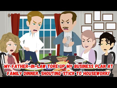 My Father-in-Law Tore Up My Business Plan at Family Dinner, Shouting ‘Stick to Housework!’ [Video]