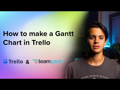 How to Create a Gantt Chart in Trello | 5-Minute Guide [Video]