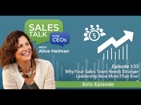 Why Your Sales Team Needs Stronger Leadership Now More Than Ever [Video]