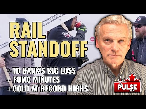 Canada’s Rail Shutdown, TD Q3 Loss, Fed Eyes Rate Cut, Gold Hits Record High [Video]