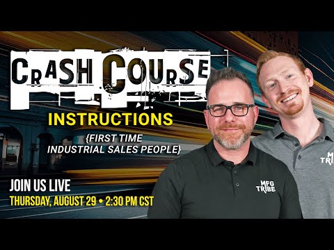 CRASH COURSE for First Time Industrial Sales People [Video]