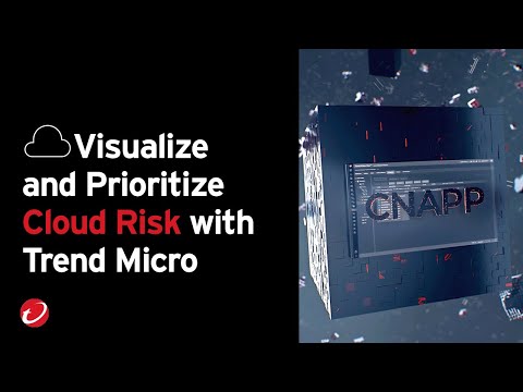 Visualize and Prioritize Cloud Risk with Trend Micro [Video]