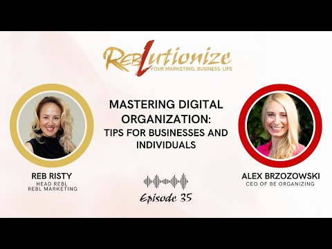 Ep. 35: Mastering Digital Organization: Tips for Businesses and Individuals [Video]