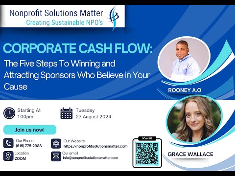 Corporate Cash Flow: The Five Steps To Winning and Attracting Sponsors Who Believe in Your Cause [Video]