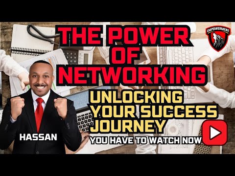 The Power of Networking Unlocking Your Success Journey [Video]