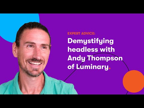 Andy Thompson demystifying headless [Video]