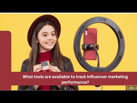 What tools are available to track influencer marketing performance? [Video]