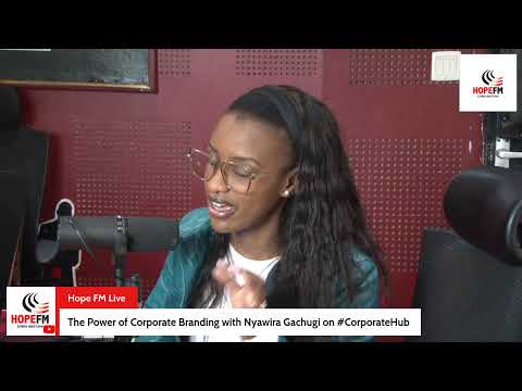 The Power of Corporate Branding with Nyawira Gachugi on [Video]