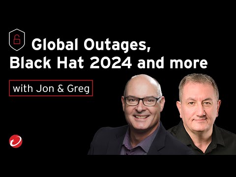 Global Outages, Black Hat 2024 and more| [Video]