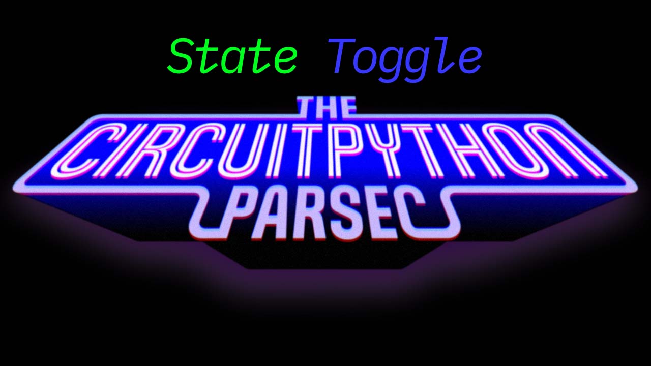 State Toggle #adafruit #circuitpython  Adafruit Industries  Makers, hackers, artists, designers and engineers! [Video]