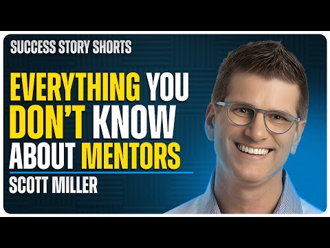 Everything You Don’t Know About Mentors | Scott Miller – Author, Speaker & EVP at Franklin Covey [Video]