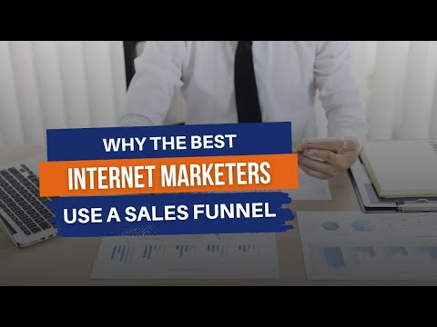 Why The Best Internet Marketers Use a Sales Funnel [Video]