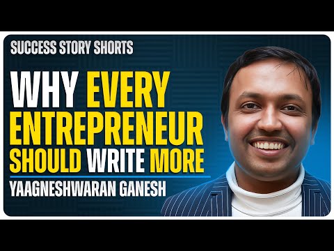 Why Every Entrepreneur Should Write More | Yaagneshwaran Ganesh – Award-Winning Marketer & Author [Video]