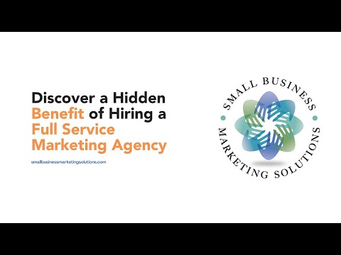 Hidden Benefits of Hiring a Full Service Marketing Agency [Video]