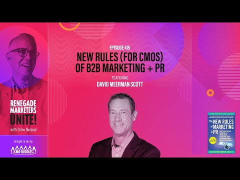 New Rules (for CMOs) of B2B Marketing + PR | Renegade Marketers Unite [Video]