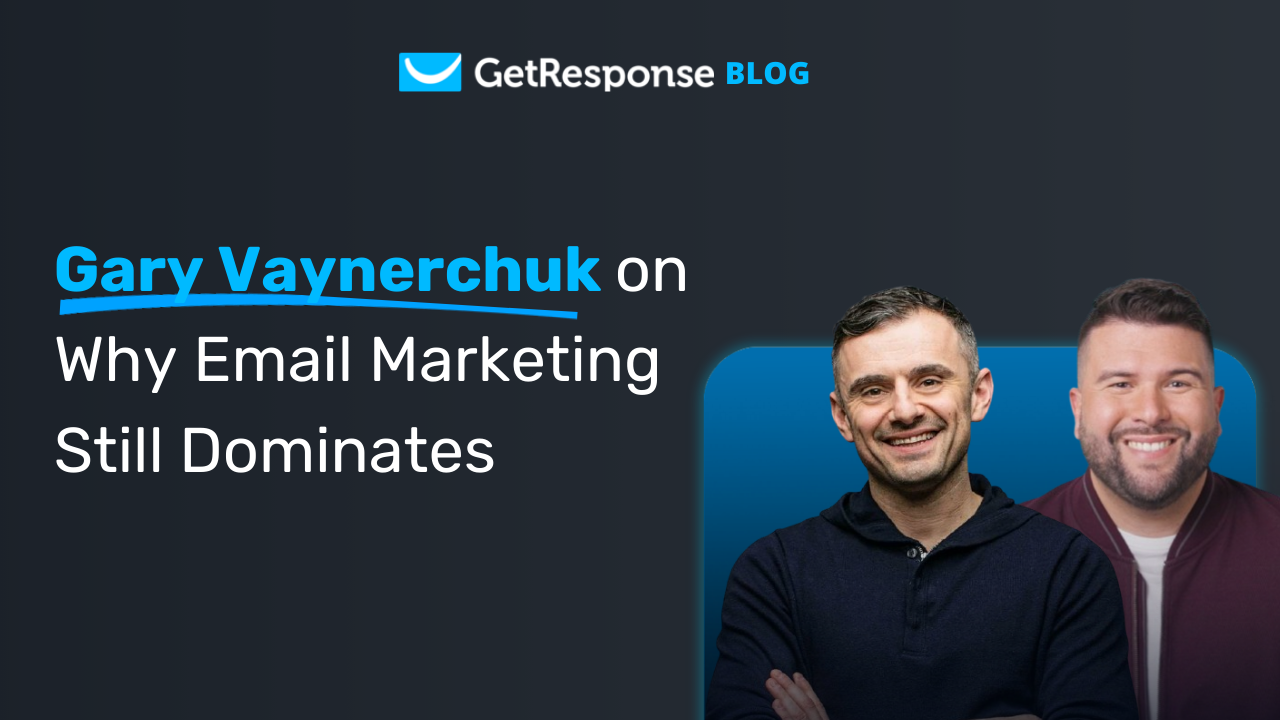 Gary Vaynerchuk on Why Email Marketing Still Dominates [Video]