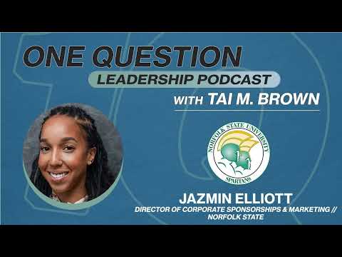 Jazmin Elliott | Director of Corporate Sponsorships and Marketing | Norfolk State – One Question… [Video]