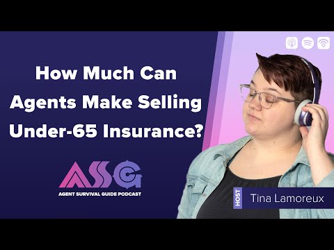 How Much Can Agents Make Selling Under-65 Insurance? [Video]