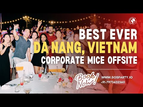 The Ultimate Corporate Retreat in DaNang, Vietnam – SOS Party MICE and Offsite Events +91-7973432360 [Video]