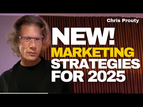 5 BRAND NEW Digital Marketing Strategies for 2025 - With Chris Prouty [Video]