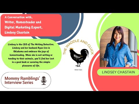 A Conversation With Lindsey Chastain Homesteader and Digital Marketing Expert [Video]