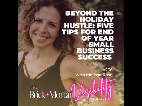 Beyond the Holiday Hustle: Five Tips for End of Year Small Business Success [Video]