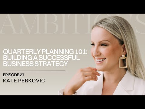 Quarterly Planning 101: Building a Successful Business Strategy [Video]