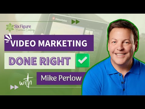 Video Marketing Done Right  // Mike Perlow [Video]