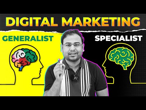 Should You Be a Digital Marketing Generalist or Specialist? [Video]