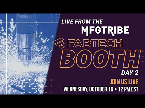 FABTECH 2024 Day 2 | Live from the MFG Tribe Booth [Video]