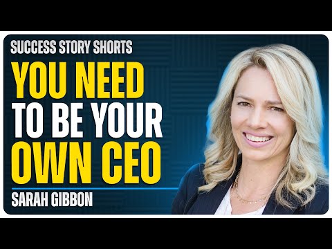 You Need To Be Your Own CEO | Sarah Gibbons – Coach to Execs & Entrepreneurs [Video]