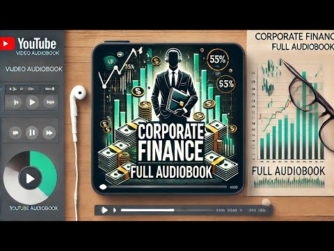 Your Corporate Finance Blueprint: Key Insights for Smart Business Decisions! [Video]