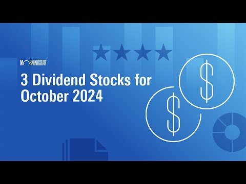 3 Dividend Stocks for October 2024 [Video]