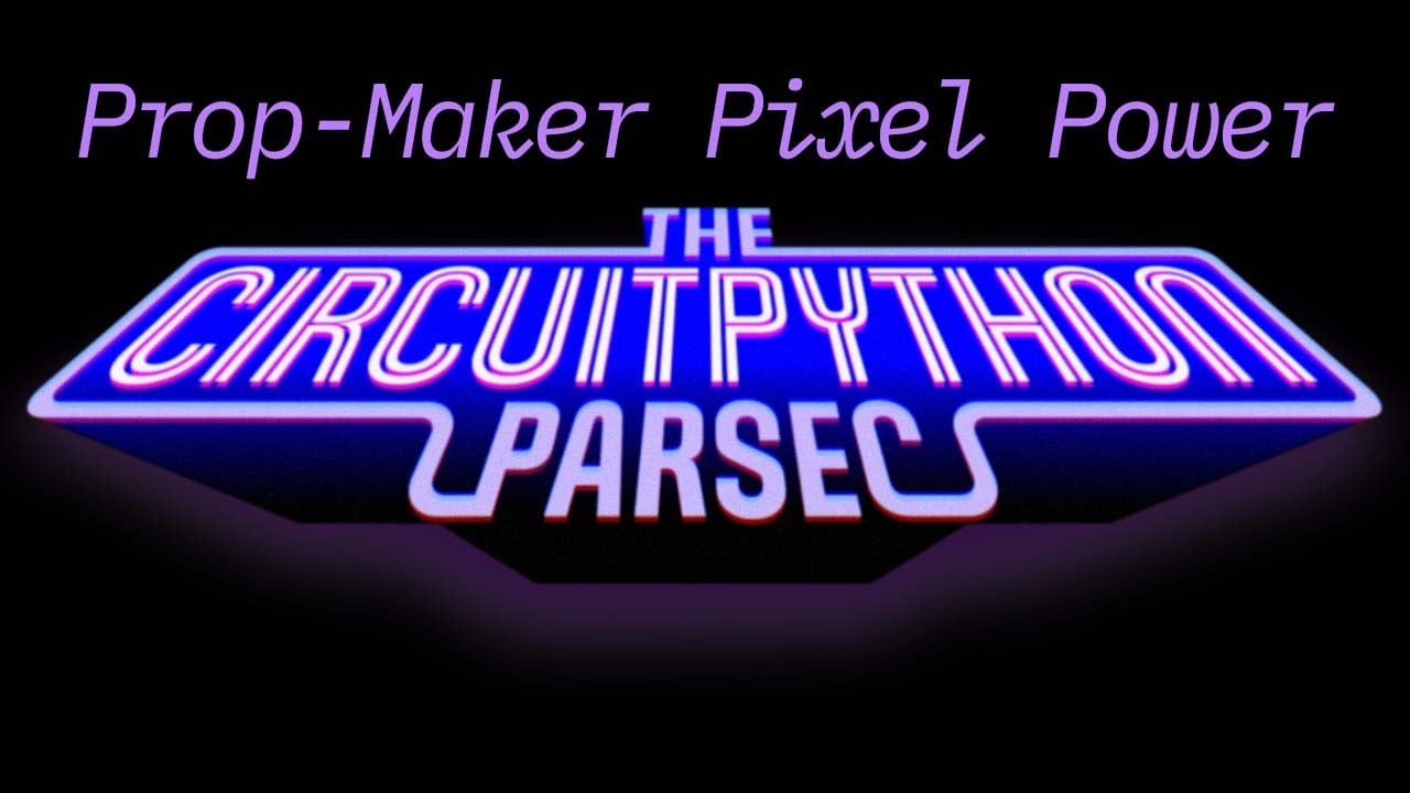 Prop-Maker Pixel Power #adafruit #circuitpython  Adafruit Industries  Makers, hackers, artists, designers and engineers! [Video]