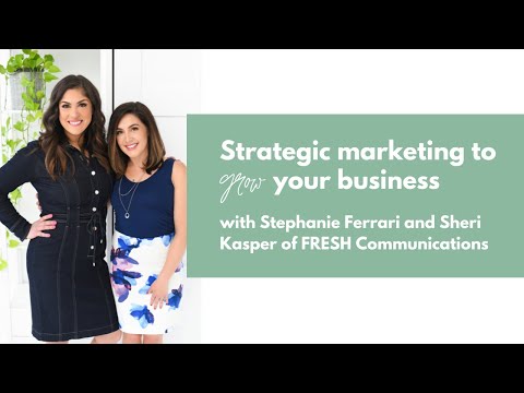 Strategic Marketing to Grow Your Business with FRESH Communications [Video]