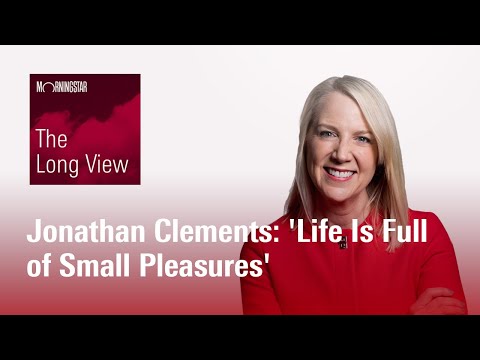 The Long View: Jonathan Clements – ‘Life Is Full of Small Pleasures’ [Video]