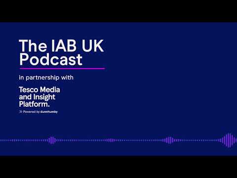 IAB UK Podcast: Retail Media’s Creative Canvas, in partnership with Tesco Media and Insight Platform [Video]