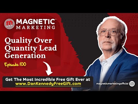 Episode 100 – Quality Over Quantity Lead Generation [Video]