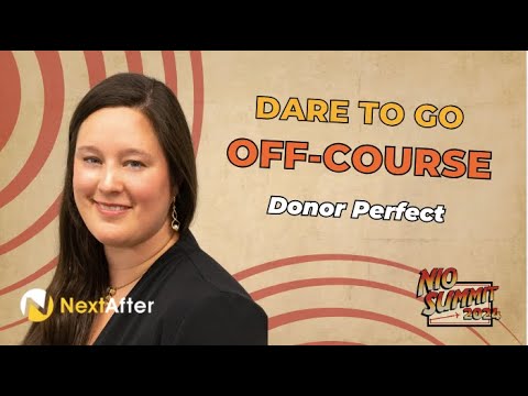 Dare to Go Off-Course with Donor Perfect – NIO Summit 2024 [Video]