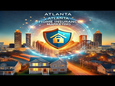 Home Insurance Marketing Atlanta: Dominate the Homeowners Insurance Market in Atlanta, GA [Video]