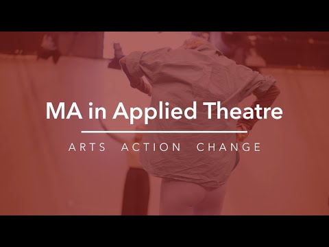 MA in Applied Theatre: Arts, Action, Change [Video]